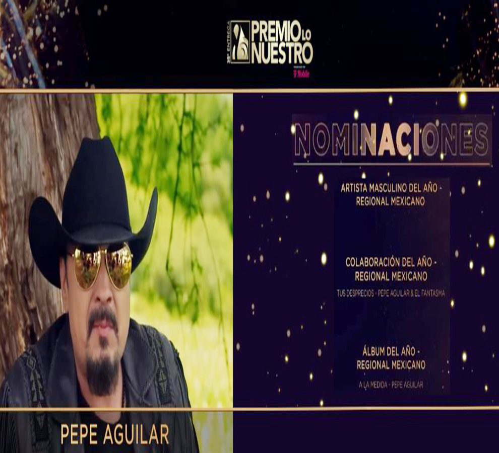 Pepe Aguilar La Chancla El Chivo Puño De Tierra Pepe Aguilar está listo para Premio Lo Nuestro - El Periódico USA