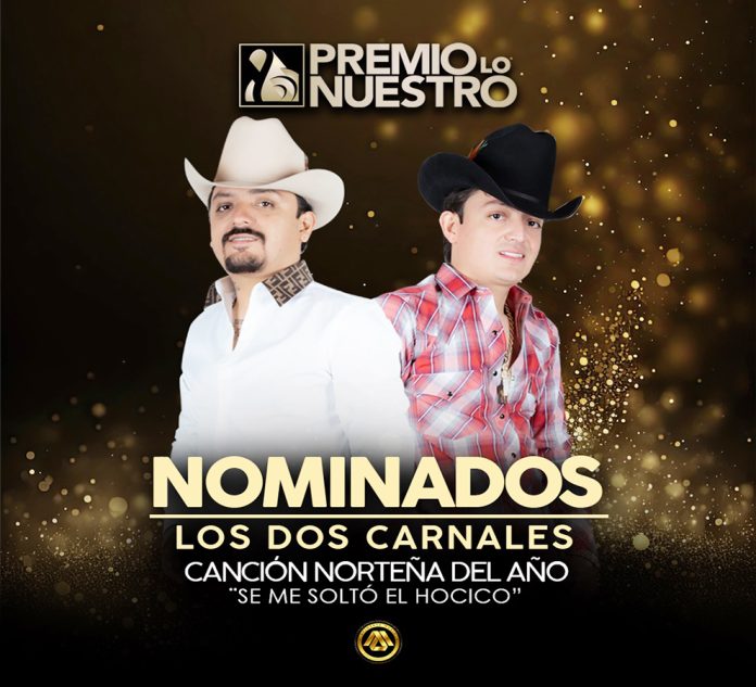 LOS DOS CARNALES nominados a premio Lo Nuestro 2024 en categoría